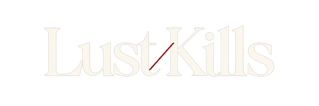 Lust Kills